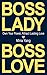 Boss Lady, Boss Love: Own Y...