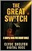 The Great Switch by Digital Rose