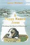 A Puppy Named Jesus by Betsy Wallace