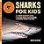 Sharks for Kids: A Junior S...