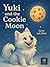 Yuki and the Cookie Moon, a...