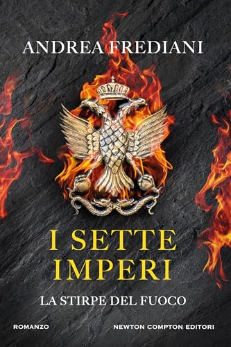 I sette imperi. La stirpe del fuoco (Italian Edition)