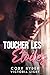 Toucher les Étoiles: Une romance avec une star de cinéma gay (French Edition)