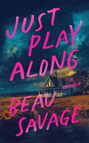 Just Play Along: A Thriller (Kindle Edition)