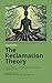 Unburdened: The Reclamation Theory: A Liberation-Focused Clinical Model for Reclaiming Identity, Capacity, and Voice