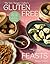 Gluten-free Feasts: Gather ...