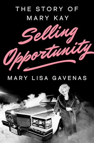 Selling Opportunity: The Story of Mary Kay (Hardcover)