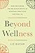 Beyond Wellness: How Restor...