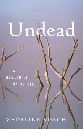 Undead: A Memoir of My Suicide (Hardcover)