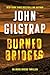 Burned Bridges by John Gilstrap Burned Bridges by John Gilstrap