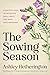 The Sowing Season: A Practi...