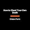 How to Cheat Your...