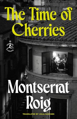 The Time of Cherries: A Novel (Modern Library Torchbearers)