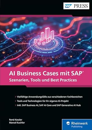 AI Business Cases mit SAP: Szenarien, Tools und Best Practices (German Edition)