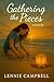 Gathering The Pieces