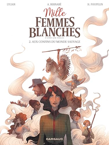 Mille femmes blanches - Tome 2 - Aux confins du monde sauvage (Hardcover)