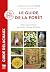 Le Guide de la forêt: Milie...