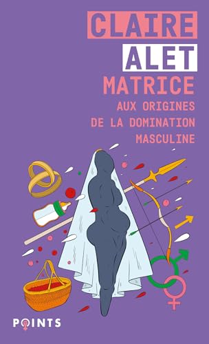 Matrice : aux origines de la domination masculine