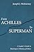 From Achilles to Superman: A Leader's Guide to MacIntyre's History of Ethics