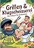 Grillen & Klugscheisserei -...