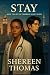 STAY by Shereen Thomas