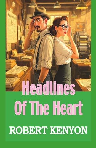 Headlines of the Heart (Paperback)