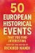 50 EUROPEAN HISTORICAL EVEN...