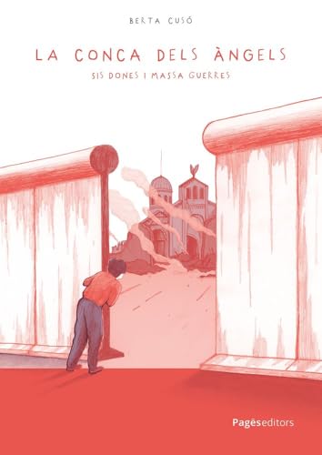 La conca dels àngels: Sis dones i massa guerres (Paperback)