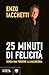 25 minuti di felicità. Senz...