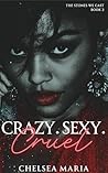 Crazy. Sexy. Cruel