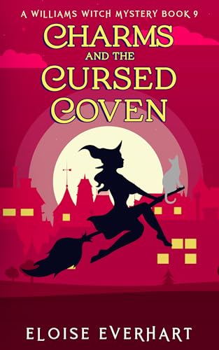 Charms and the Cursed Coven (A Williams Witch Mystery, #9)