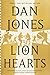 Lion Hearts: the epic, unmissable new historical adventure from the Sunday Times bestseller