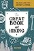 The Great Book of Hiking: U...