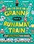 How To Save Your Granny From a Runaway Train