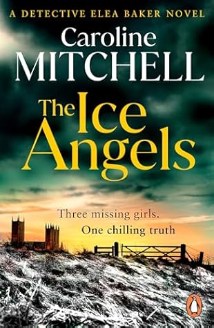 The Ice Angels by Caroline Mitchell