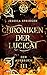 Chroniken der Lucicai 3: De...