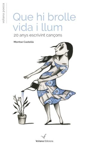 Que hi brolle vida i llum: 20 anys escrivint cançons (Paperback)