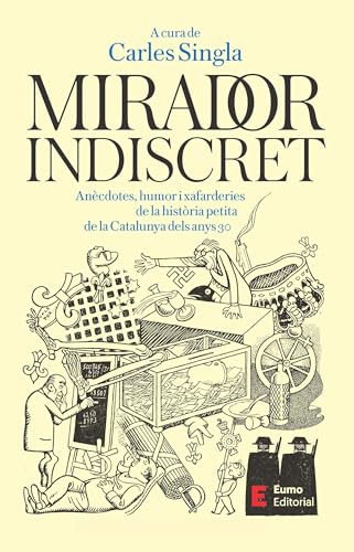 Mirador indiscret: Anècdotes, humor i xafarderies de la història petita de la Catalunya dels anys 30 (Paperback)