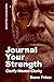 Journal Your Strength: Clar...