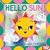 Hello Sun!: A summery search-and-find mirror book Hello Sun!: A summery search-and-find mirror book