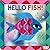 Hello Fish!: An underwater ...