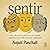Sentir: Una colección de pr...