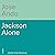 Jackson Alone