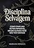 DISCIPLINA SELVAGEM by Mariana Fonseca