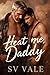 Heat Me, Daddy by S.V Vale