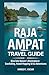 Raja Ampat Travel Guide: "D...