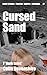 Cursed Sand: Short Stories ...
