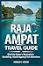 Raja Ampat Travel Guide: "D...