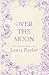 Over The Moon (Rosewood River #3)