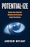 Potential-ize: How Leaders Unlock Human Potential in the Age of AI
